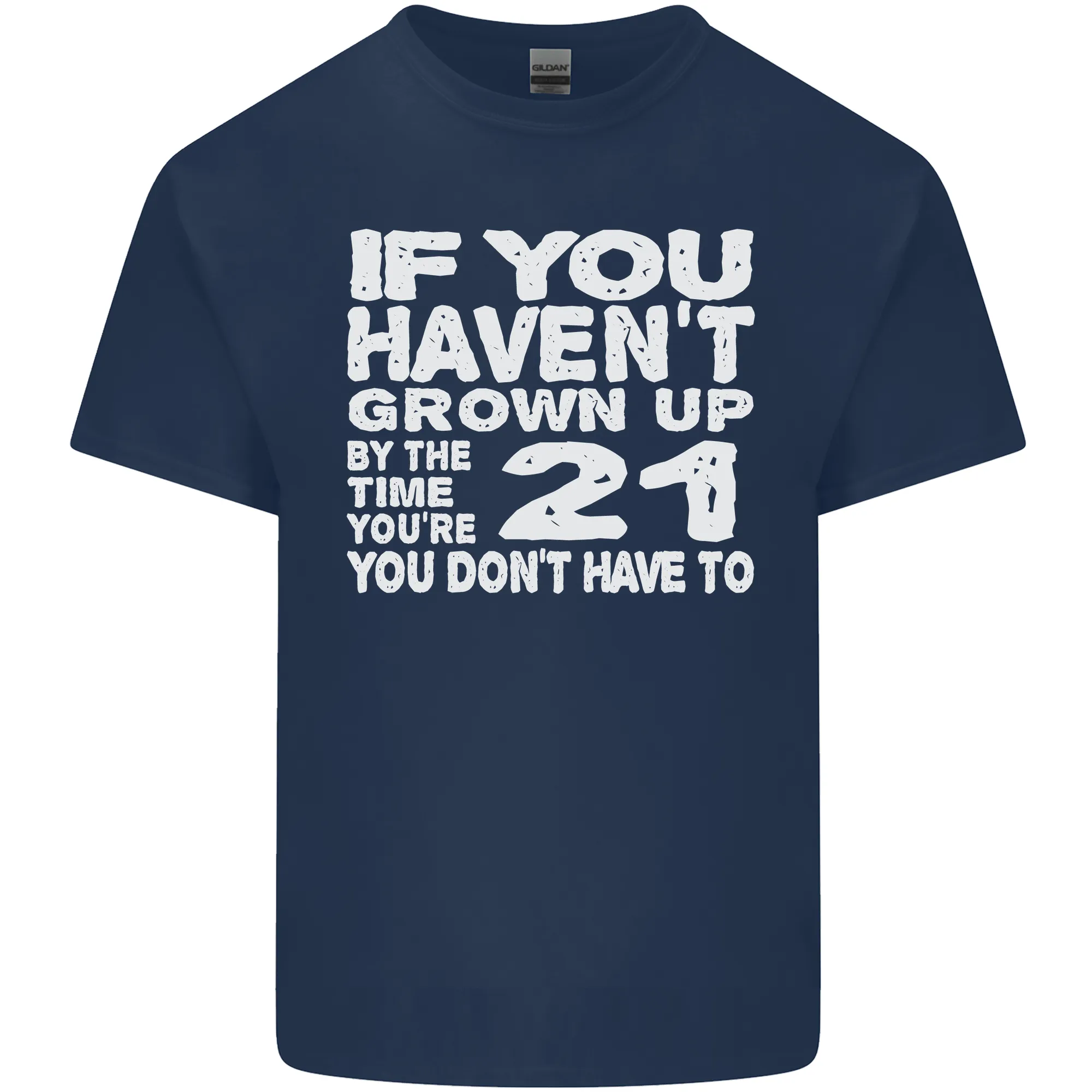 21st Birthday 21 Year Old Dont Grow Up Funny Mens Light Cotton T-Shirt