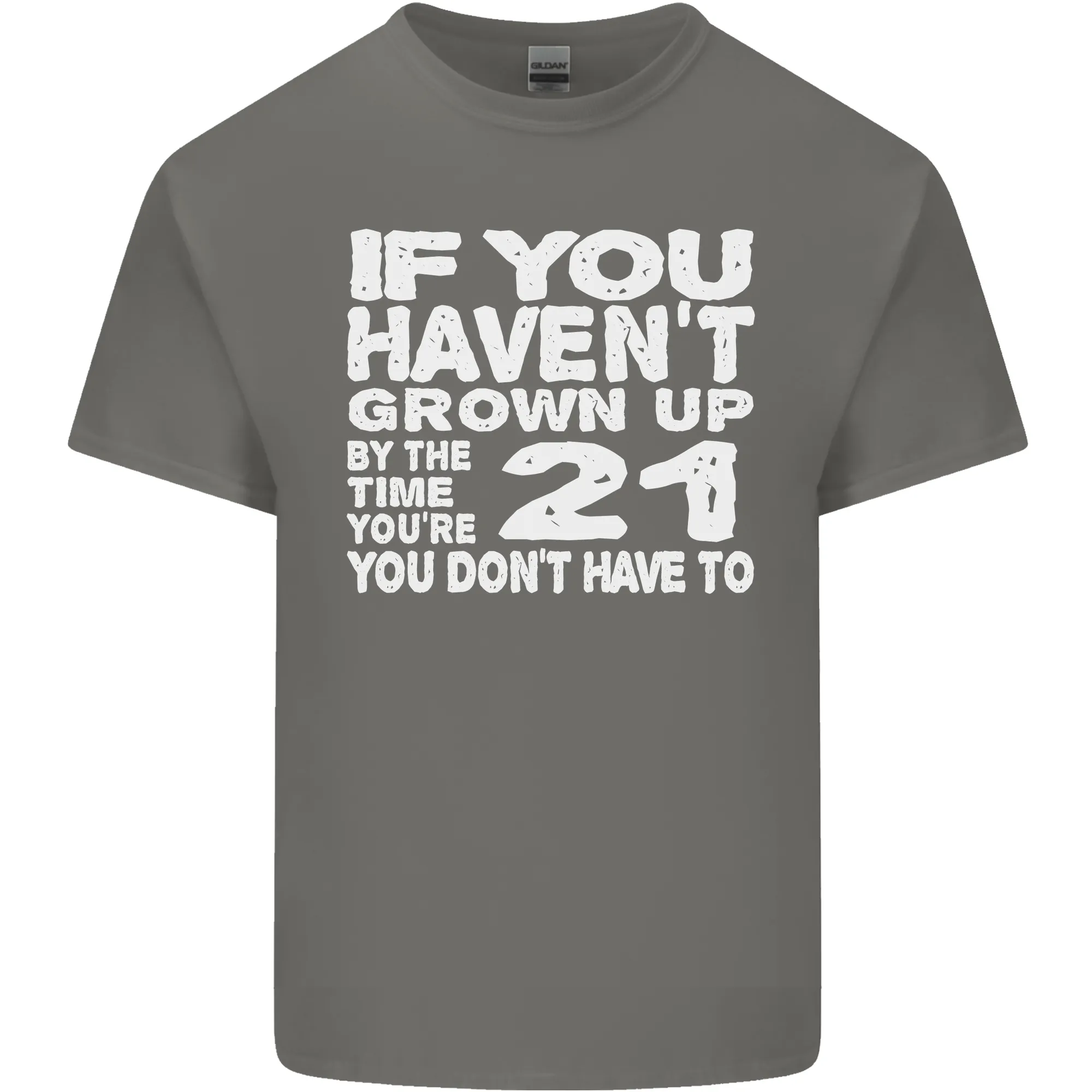 21st Birthday 21 Year Old Dont Grow Up Funny Mens Light Cotton T-Shirt