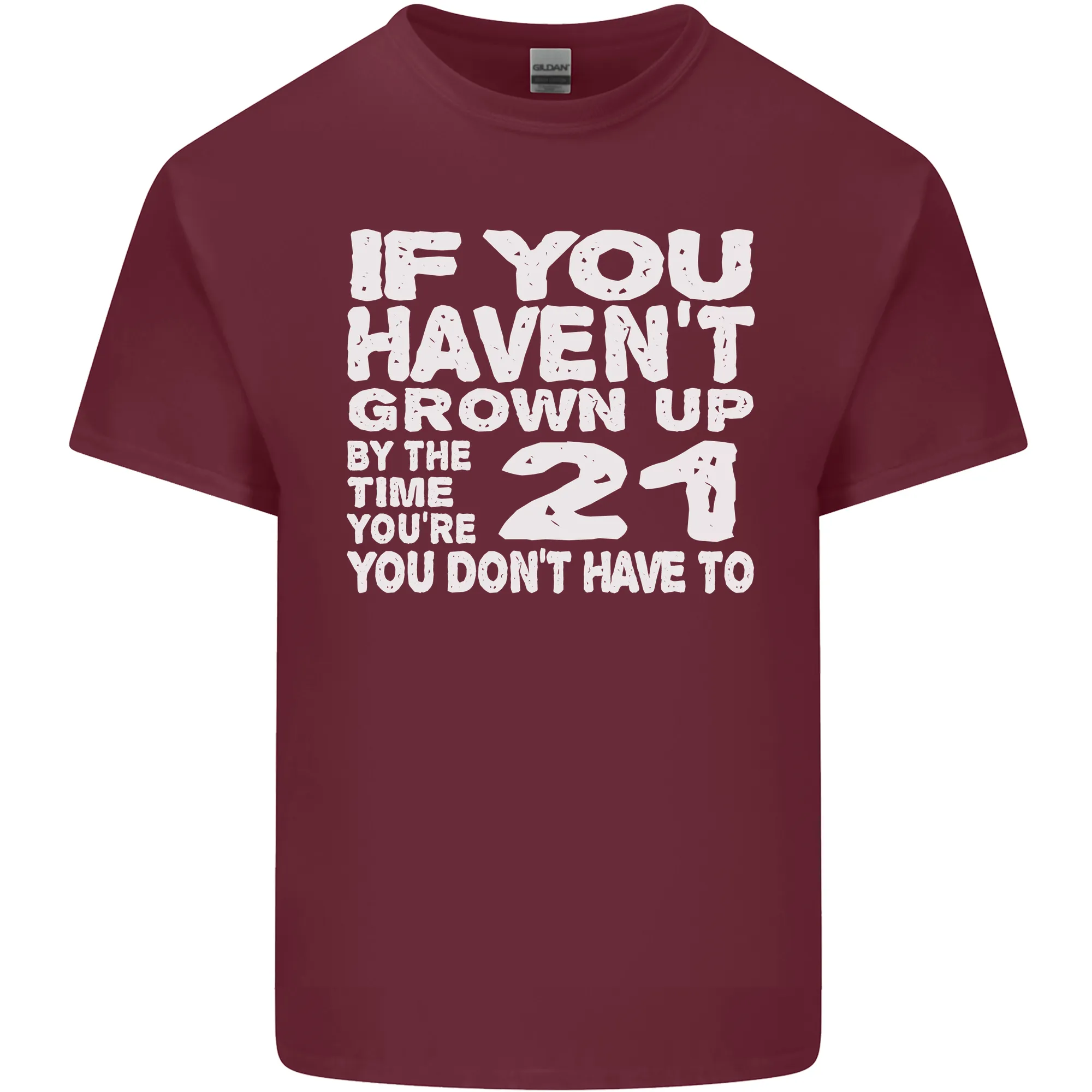 21st Birthday 21 Year Old Dont Grow Up Funny Mens Light Cotton T-Shirt