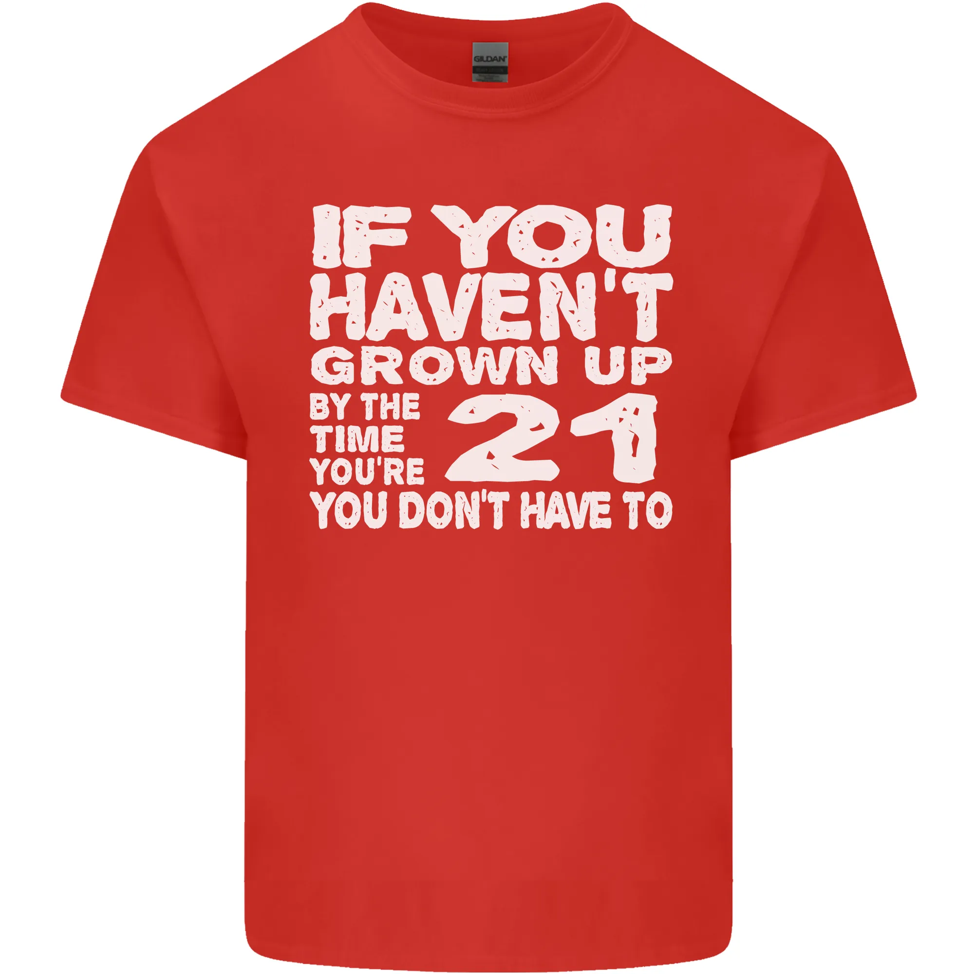 21st Birthday 21 Year Old Dont Grow Up Funny Mens Light Cotton T-Shirt