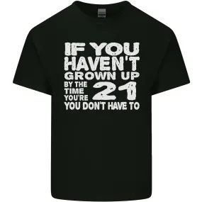 21st Birthday 21 Year Old Dont Grow Up Funny Mens Light Cotton T-Shirt