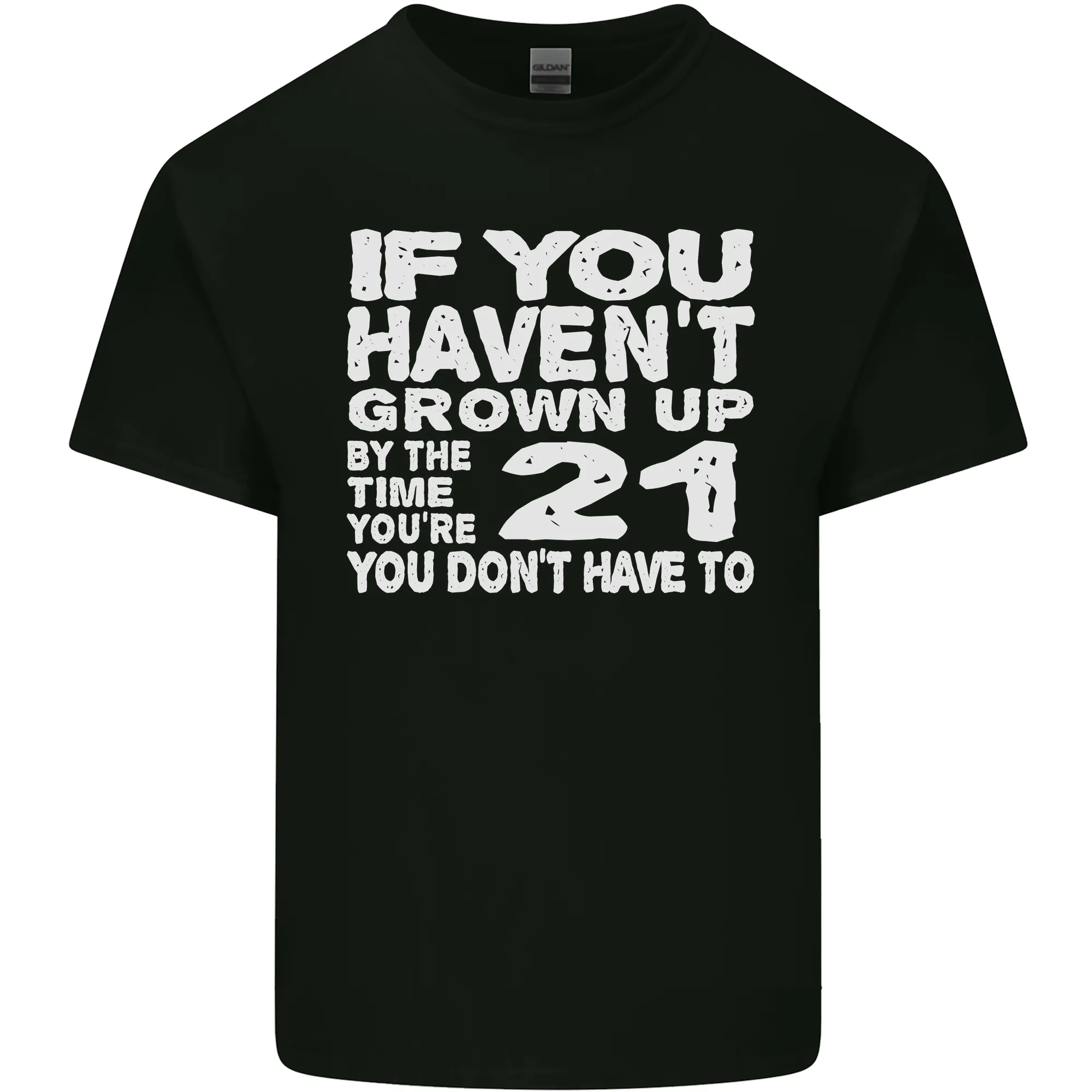 21st Birthday 21 Year Old Dont Grow Up Funny Mens Light Cotton T-Shirt