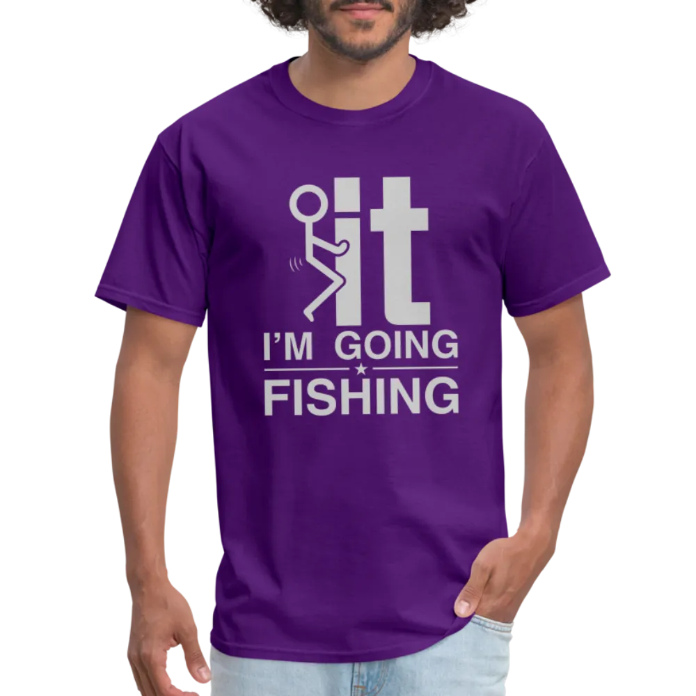 F It I'm Going Fishing T-Shirt