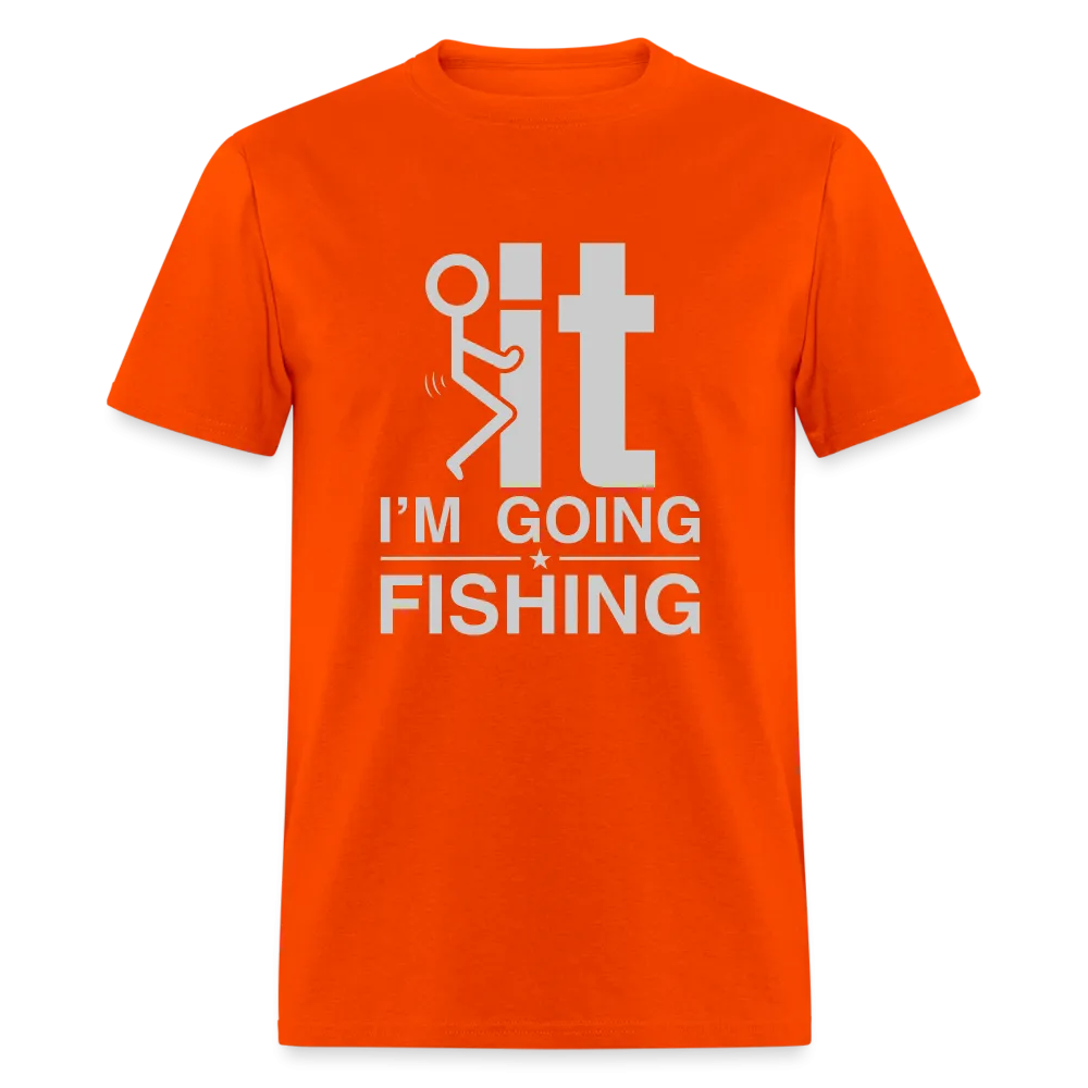 F It I'm Going Fishing T-Shirt
