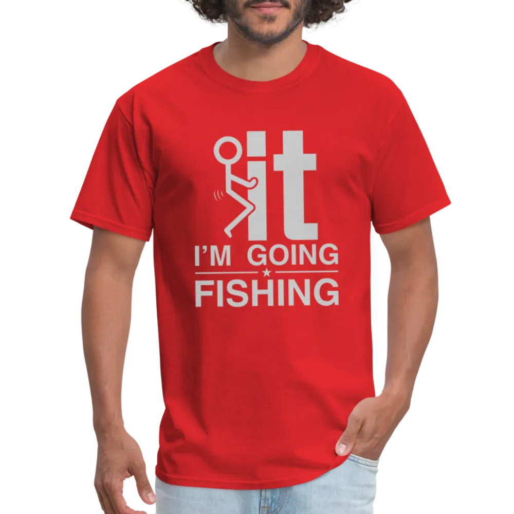 F It I'm Going Fishing T-Shirt