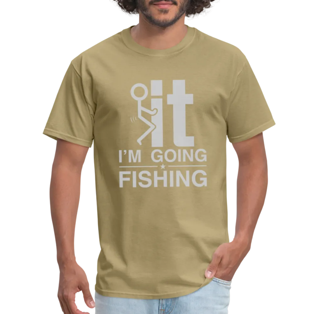 F It I'm Going Fishing T-Shirt