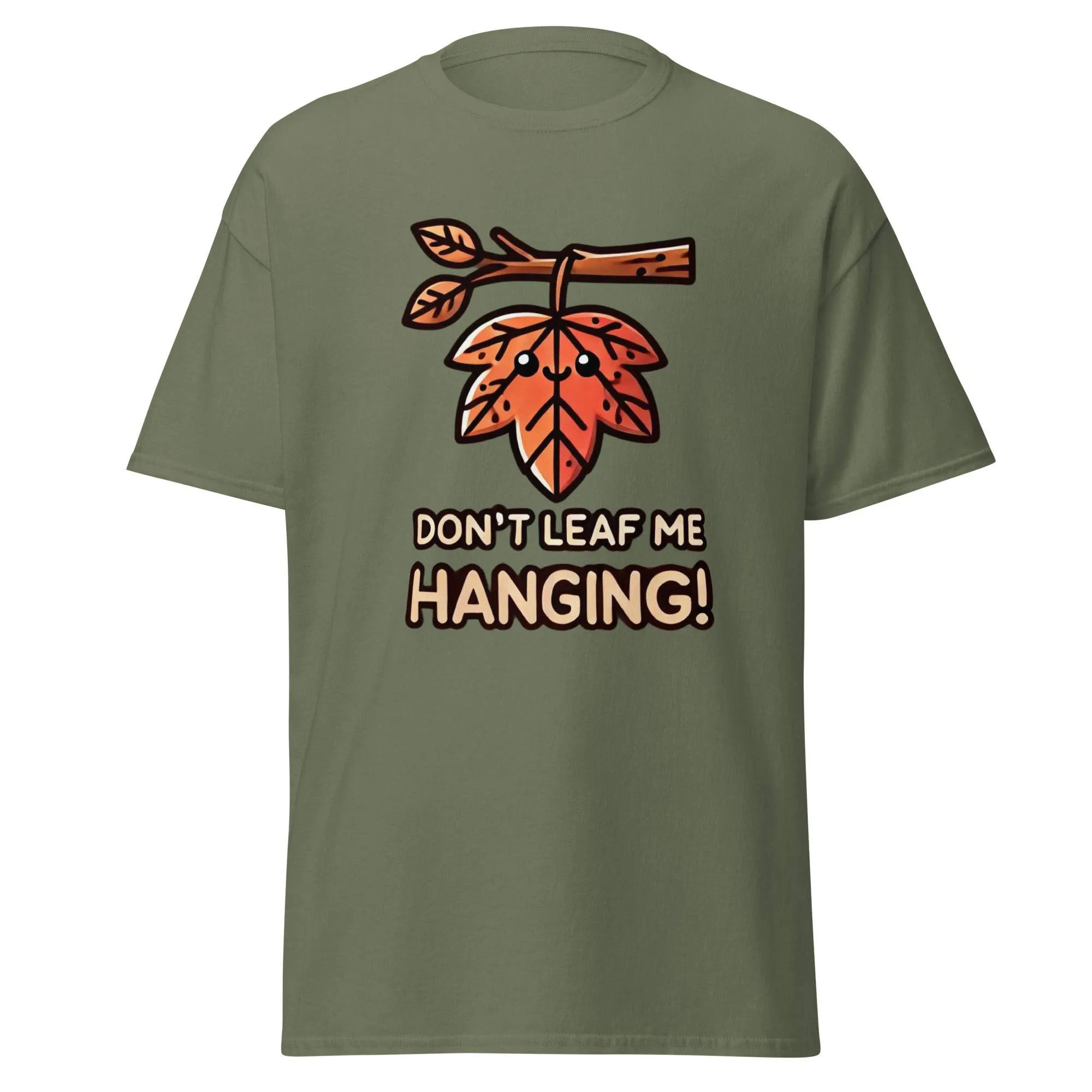 Unisex Fall Printed T-Shirt– "Don't Leaf Me Hanging!" – Fun Fall Graphic Tee for Autumn Lovers