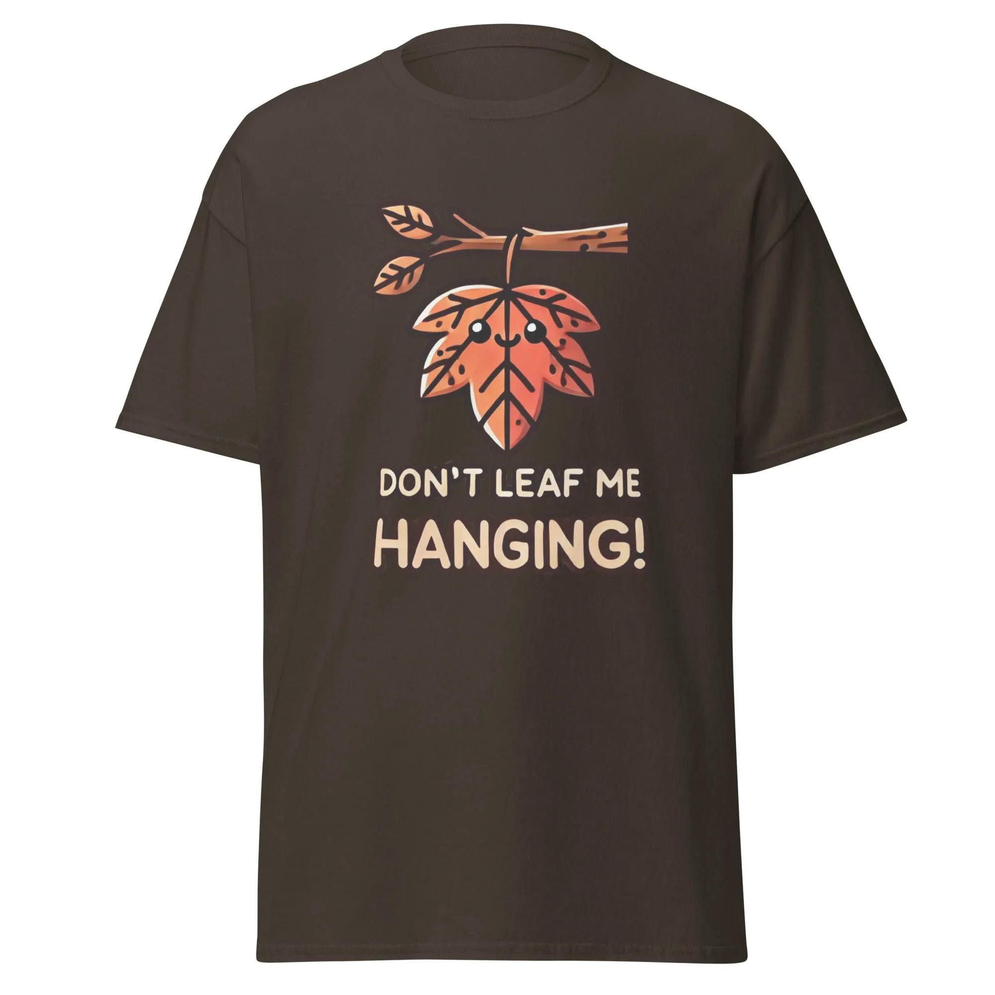 Unisex Fall Printed T-Shirt– "Don't Leaf Me Hanging!" – Fun Fall Graphic Tee for Autumn Lovers