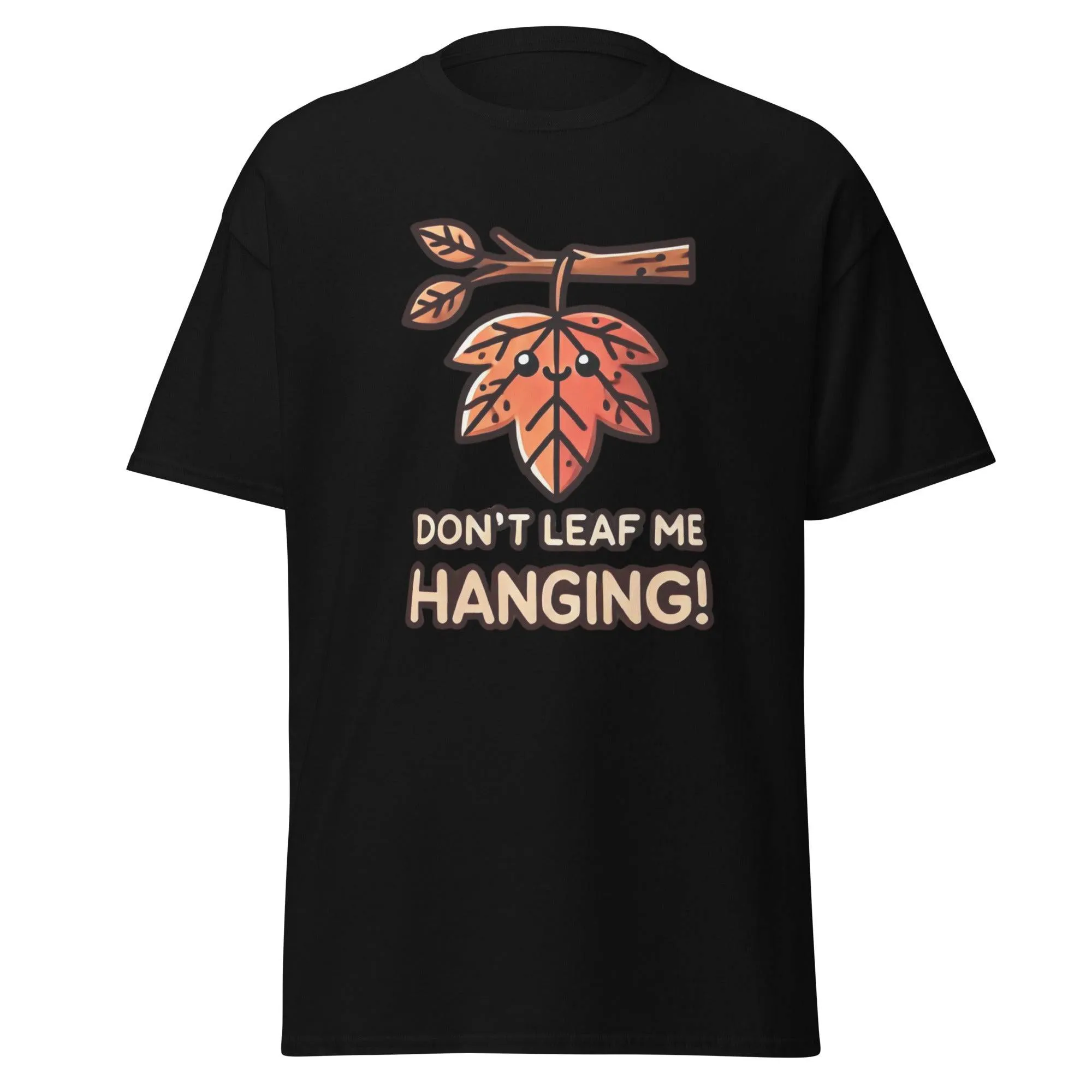 Unisex Fall Printed T-Shirt– "Don't Leaf Me Hanging!" – Fun Fall Graphic Tee for Autumn Lovers